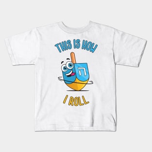 This Is How I Roll Hanukkah Dreidel Kids T-Shirt